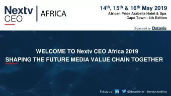 SHAPING THE FUTURE MEDIA VALUE CHAIN TOGETHER  Follow us  @dataxisintel  #nextvceoafrica  HOW  HOW