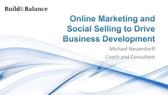 Michael Neuendorff  Coach and Consultant  -  Intro to Online Marketing &amp; Social Selling  -
