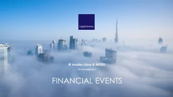 FINANCIAL EVENTS  who we are    More that 300 successful projects across the globe in our