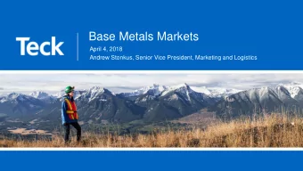 Base Metals Markets  April 4, 2018  Andrew Stonkus, Senior Vice President, Marketing and Logistics