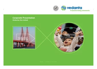 Corporate Presentation  Hindustan Zinc Limited  Z I N C  |  L E A D  |  S I L V E R  Safety &amp;