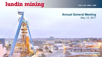 Annual General Meeting  May 12, 2017  Neves-Corvo, Portugal  1  Cautionary Statements  Caution