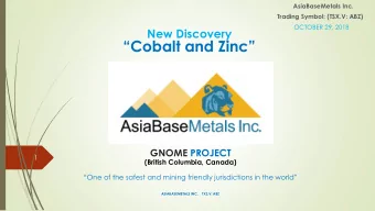 Cobalt and Zinc  GNOME PROJECT  1  (British Columbia, Canada)  One of the safest and