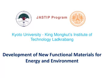 Development of New Functional Materials for  Energy and Environment  JASTIP Program  Development of