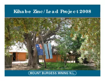 Kihabe  Zinc / L  e ad Pr  oje c t 2008  Company De tails  ACN: 009 067 476  L  iste d o n the