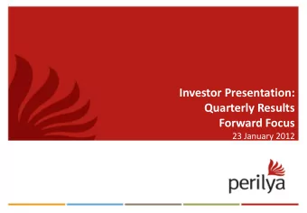 Investor Presentation:  Quarterly Results Forward Focus  23 January 2012  Disclaimer &amp;
