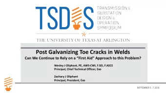 Post Galvanizing Toe Cracks in Welds  Can We Continue to Rely on a First Aid Approach to this