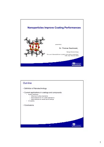 Nanoparticles Improve Coating Performances  presented by  Dr. Thomas Sawitowski,  Manager