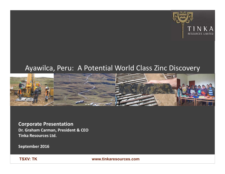 ayawilca peru a potential world class zinc discovery