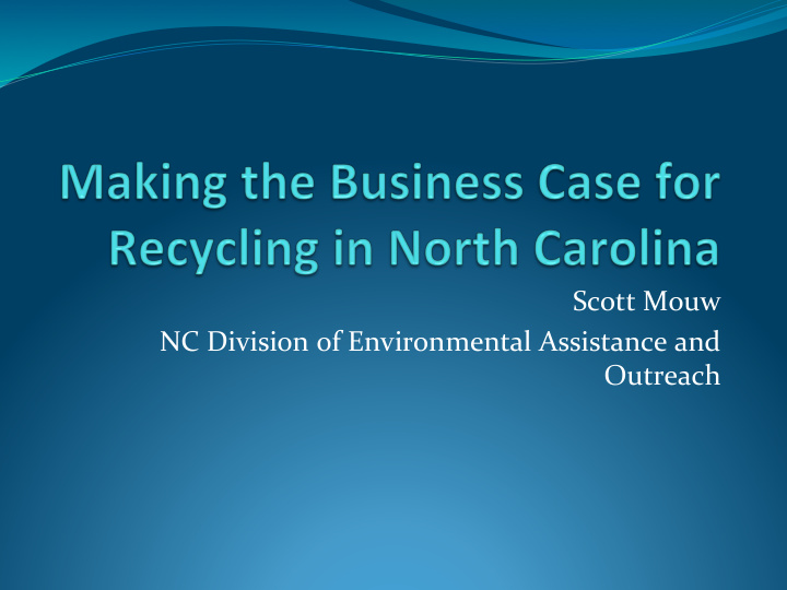 scott mouw nc division of environmental assistance and