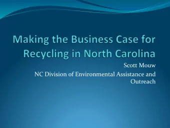 Scott  Mouw    NC  Division  of  Environmental  Assistance  and    Outreach