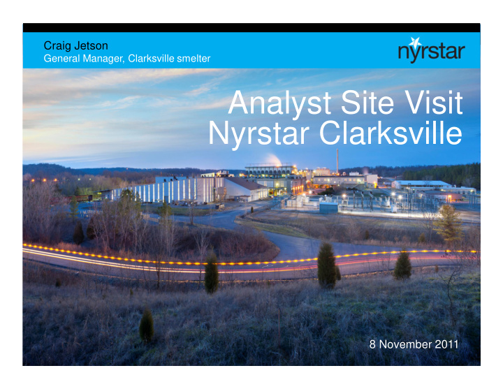 analyst site visit nyrstar clarksville