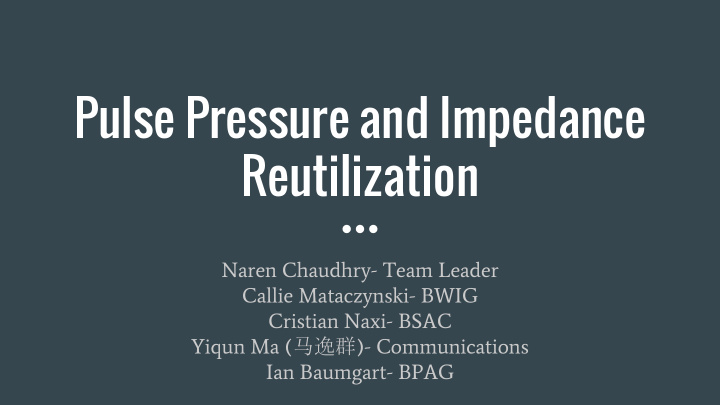 pulse pressure and impedance reutilization