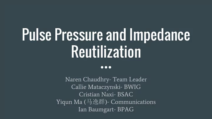 pulse pressure and impedance reutilization