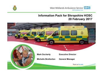 Information Pack for Shropshire HOSC  20 February 2017  Mark Docherty  Executive Director  Michelle