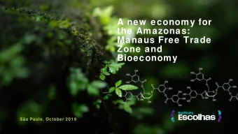A new  economy for  the Amazonas:  Manaus Free Trade  Zone and  Bioeconomy  So Paulo, October