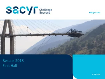 Results 2018  First Half  27 July 2018  Table of Contents  Highlights  Operational Development