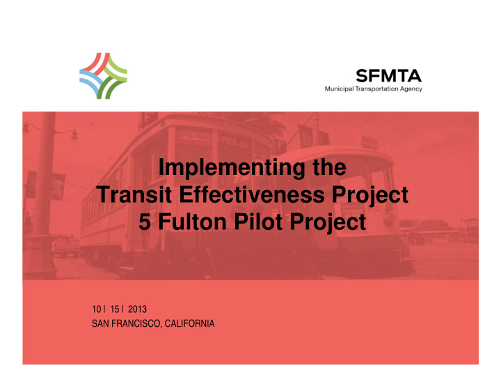 implementing the transit effectiveness project 5 fulton