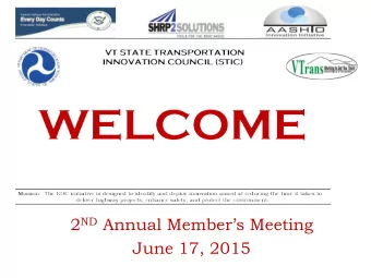 2 ND Annual Members Meeting  June 17, 2015  Age nda   Welcome- Rich Tetreault and Matthew