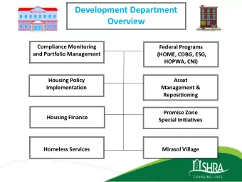 Development Department Overview  Compliance Monitoring  Federal Programs and Portfolio Management