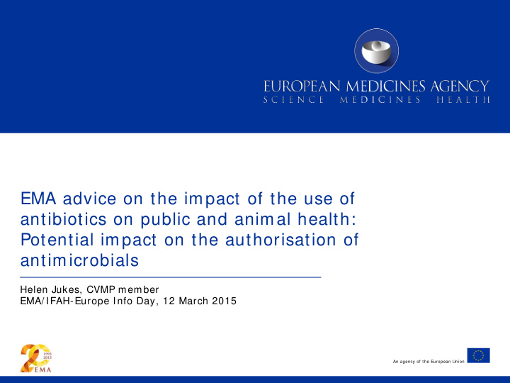 ema advice on the impact of the use of antibiotics on