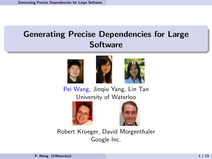 generating precise dependencies for large software