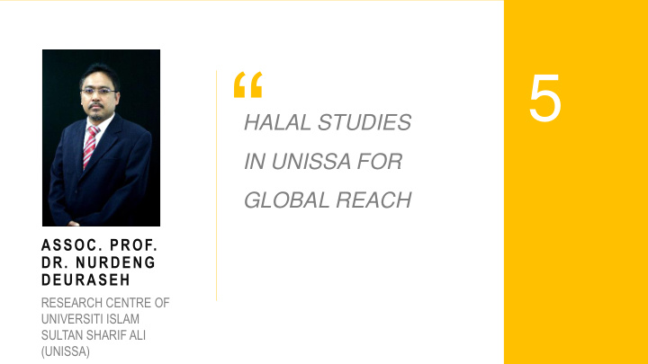 5 halal studies in unissa for global reach assoc prof dr