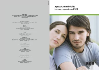 A presentation of the life  insurance operations of SEB  SEB Trygg Liv  Visitors address: