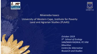 Moenieba Isaacs  University of Western Cape, Institute for Poverty  Land and Agrarian Studies