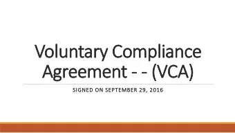 Voluntary Compliance  Agreement - - (VCA)  SIGNED ON SEPTEMBER 29, 2016  Introduction  On
