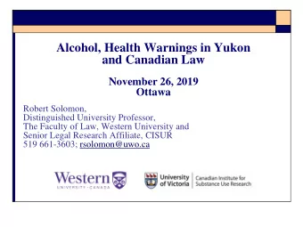 Alcohol, Health Warnings in Yukon  and Canadian Law  November 26, 2019  Ottawa  Robert Solomon,