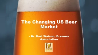 Market  - Dr. Bart Watson, Brewers  Association  Beer's Premiumization Trends  100%  90%  80%  70%