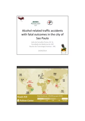 Alcohol-related traffic accidents  with fatal outcomes in the city of  Sao Paulo  Julio de Carvalho