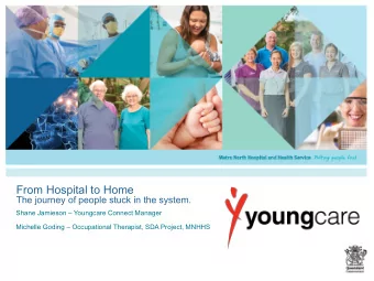 From Hospital to Home  The journey of people stuck in the system.  Shane Jamieson  Youngcare
