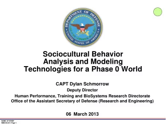 CAPT Dylan Schmorrow  Deputy Director  Human Performance, Training and BioSystems Research