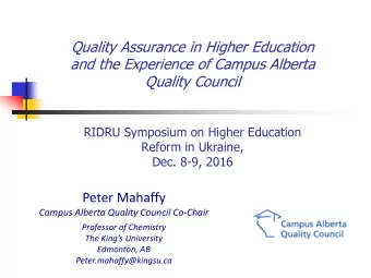 Quality Assurance in Higher Education  and the Experience of Campus Alberta  Quality Council  RIDRU