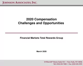 2020 Compensation  Challenges and Opportunities  Financial Markets Total Rewards Group  March 2020