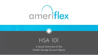 HSA 101  A Quick Overview of the  Health Savings Account Basics  Agenda    Health Savings