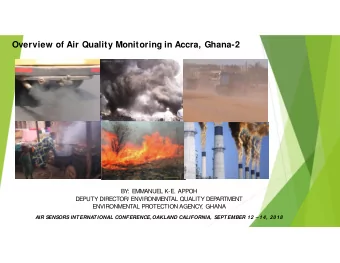 Overview of Air Quality Monitoring in Accra, Ghana-2  BY  : EMMANUEL K-E. APPOH  DEPUTY DIRECTOR/