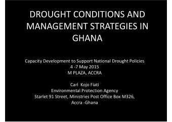 DROUGHT CONDITIONS AND MANAGEMENT STRATEGIES IN  GHANA Capacity Development to Support National