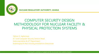 METHODOLOGY FOR NUCLEAR FACILITY &amp;  PHYSICAL PROTECTION SYSTEMS  Nelson K. Agbemava  ICT and