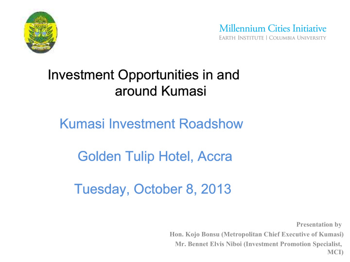 investment opportunities in and around kumasi kumasi