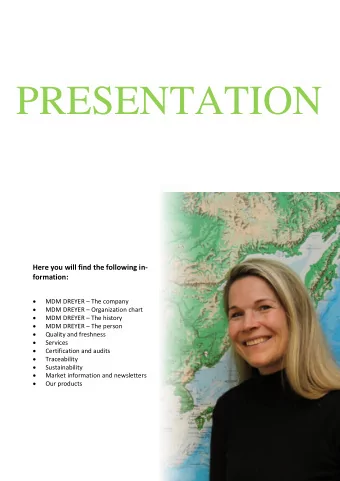 PRESENTATION  Here you will find the following in-  formation:  MDM DREYER  The company
