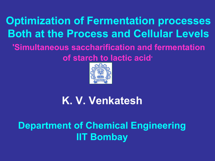 optimization of fermentation processes both at the