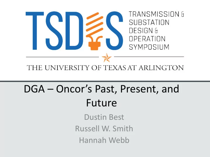 dga oncor s past present and future