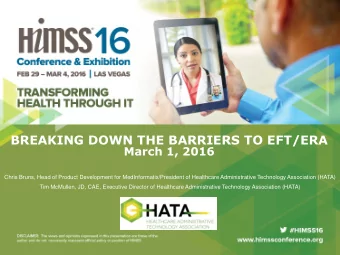 BREAKING DOWN THE BARRIERS TO EFT/ERA March 1, 2016  Chris Bruns, Head of Product Development for