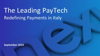 The Leading PayTech  Redefining Payments in Italy  September 2019  1  Ita  Italy: Lar  Large an
