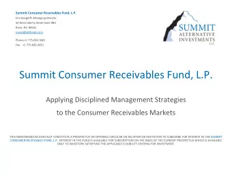 Summit Consumer Receivables Fund, L.P.  Applying Disciplined Management Strategies  to the Consumer