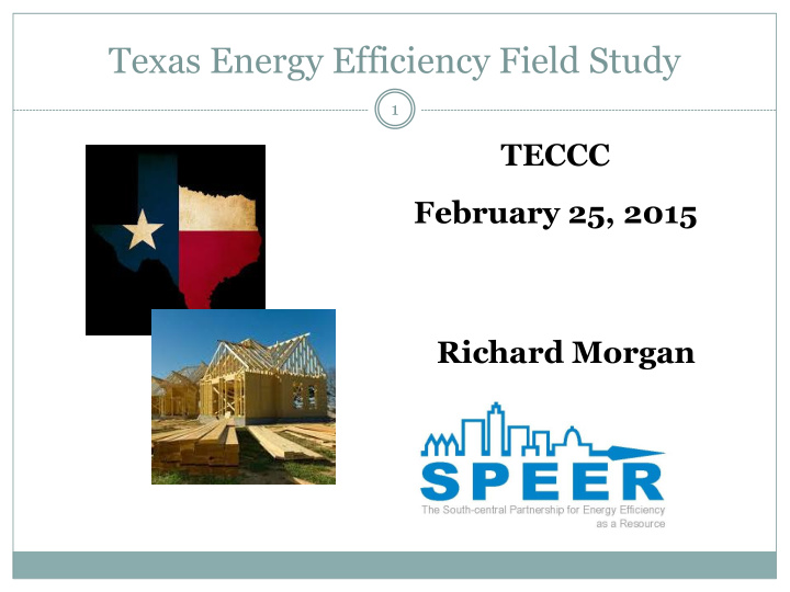 texas energy efficiency field study 1 teccc february 25