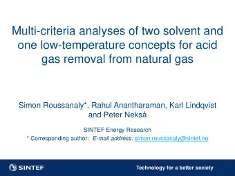 Multi-criteria analyses of two solvent and  one low-temperature concepts for acid  gas removal from